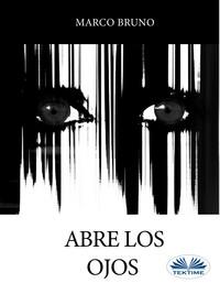 Abre Los Ojos, Marco  Bruno audiobook. ISDN57159656