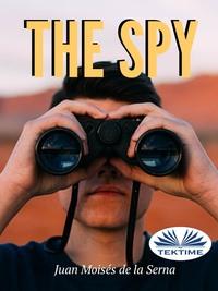 The Spy, Juan Moises De La Serna książka audio. ISDN57160066