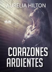 Corazones Ardientes,  audiobook. ISDN57160081