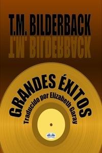Grandes Éxitos, T. M. Bilderback аудиокнига. ISDN57160251