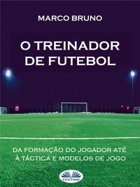 O Treinador De Futebol, Marco  Bruno książka audio. ISDN57160631