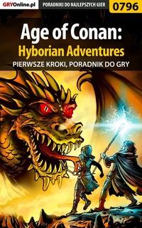 Age of Conan: Hyborian Adventures - pierwsze kroki - Artur Justyński