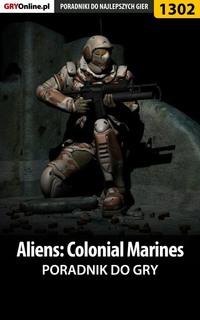 Aliens: Colonial Marines - Jacek Hałas