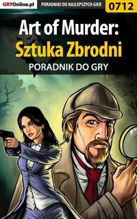 Art of Murder: Sztuka Zbrodni,  аудиокнига. ISDN57199246