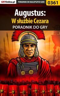 Augustus: W służbie Cezara - Michał Basta