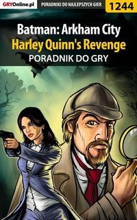 Batman: Arkham City - Harley Quinns Revenge, Michał Rutkowski książka audio. ISDN57199376