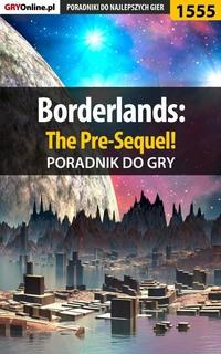 Borderlands: The Pre-Sequel!,  Hörbuch. ISDN57199556