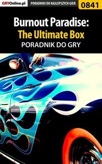 Burnout Paradise: The Ultimate Box - Radosław Grabowski