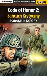 Code of Honor 2: Łańcuch Krytyczny - Paweł Surowiec