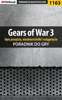 Gears of War 3 (opis przejścia, nieśmiertelniki, osiągnięcia) - Michał Basta
