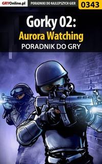 Gorky 02: Aurora Watching,  audiobook. ISDN57201966