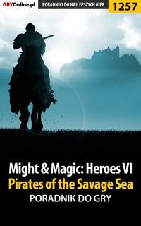 Might  Magic: Heroes VI - Pirates of the Savage Sea,  audiobook. ISDN57203026