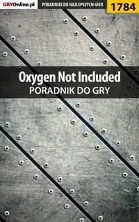 Oxygen Not Included - Mateusz Kozik