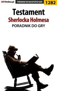 Testament Sherlocka Holmesa - Katarzyna Michałowska