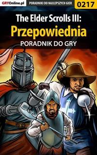 The Elder Scrolls III: Przepowiednia - Piotr Deja