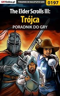 The Elder Scrolls III: Trójca - Piotr Deja