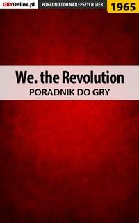 We. the Revolution - Grzegorz Misztal