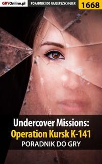 Undercover Missions: Operation Kursk K-141,  książka audio. ISDN57206671
