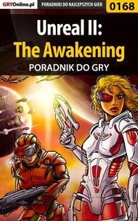 Unreal II: The Awakening - Piotr Szczerbowski