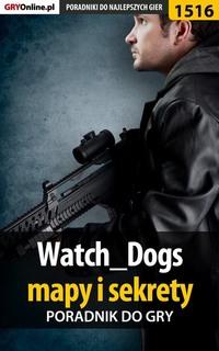 Watch Dogs 1,  аудиокнига. ISDN57206841
