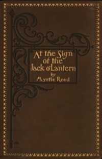 At The Sign of The Jack O′Lantern - Myrtle Reed