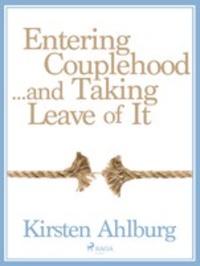 Entering Couplehood...and Taking Leave of It, Kirsten Ahlburg аудиокнига. ISDN57368557