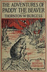 The Adventures of Paddy the Beaver - Thornton W. Burgess