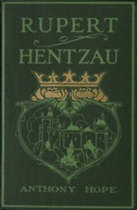 Rupert of Hentzau, Anthony Hope аудиокнига. ISDN57375442