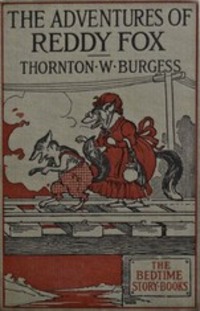 The Adventures of Reddy Fox, Thornton W. Burgess аудиокнига. ISDN57375457