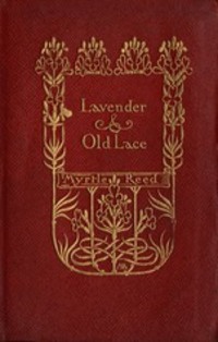 Lavender and Old Lace - Myrtle Reed