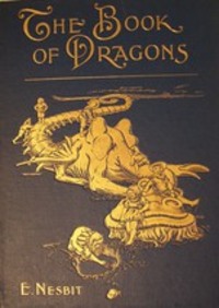 The Book of Dragons - Эдит Несбит