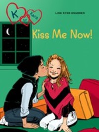 K for Kara 3 - Kiss Me Now!, Line Kyed Knudsen audiobook. ISDN57387747