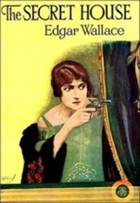 The Secret House, Edgar Wallace audiobook. ISDN57387797