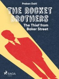 The Rocket Brothers - The Thief from Baker Street, Preben Dahl аудиокнига. ISDN57391362