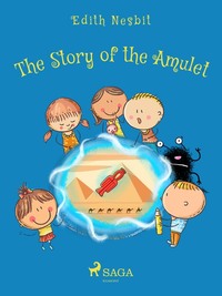 The Story of the Amulet, Эдит Несбит audiobook. ISDN57391377