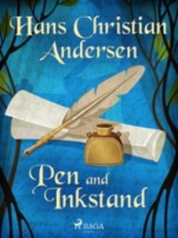 Pen and Inkstand - Ганс Христиан Андерсен