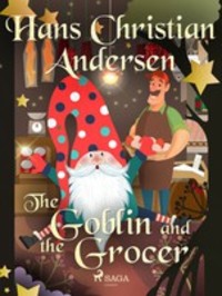 The Goblin and the Grocer - Ганс Христиан Андерсен