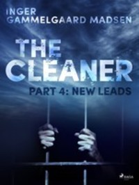 The Cleaner 4: New Leads, Inger Gammelgaard Madsen аудиокнига. ISDN57391452