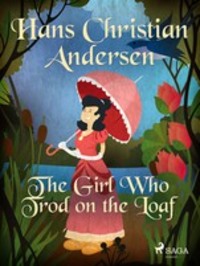 The Girl Who Trod on the Loaf, Ганса Христиана Андерсена audiobook. ISDN57391457