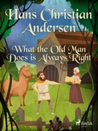 What the Old Man Does is Always Right, Ганса Христиана Андерсена audiobook. ISDN57391517