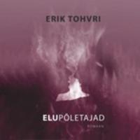 Elupõletajad - Erik Tohvri