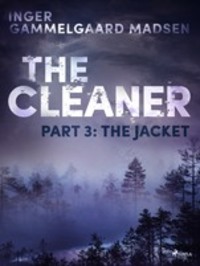 The Cleaner 3: The Jacket, Inger Gammelgaard Madsen аудиокнига. ISDN57391537