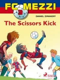 FC Mezzi 3: The Scissors Kick, Daniel Zimakoff аудиокнига. ISDN57391587