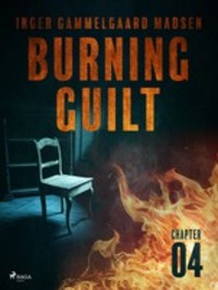 Burning Guilt - Chapter 4, Inger Gammelgaard Madsen аудиокнига. ISDN57398217