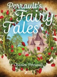 Perrault′s Fairy Tales - Charles Perrault