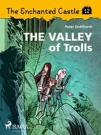 The Enchanted Castle 12 - The Valley of Trolls - Peter Gotthardt