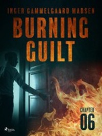 Burning Guilt - Chapter 6, Inger Gammelgaard Madsen аудиокнига. ISDN57398258