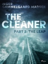 The Cleaner 2: The Leap - Inger Gammelgaard Madsen