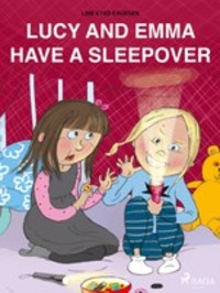 Lucy and Emma Have a Sleepover, Line Kyed Knudsen audiobook. ISDN57398308