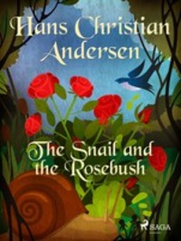 The Snail and the Rosebush, Ганса Христиана Андерсена аудиокнига. ISDN57398323